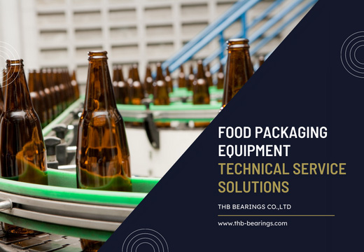 【Food and Beverage Industry】Food Packaging Equipment Technical Service Solutions